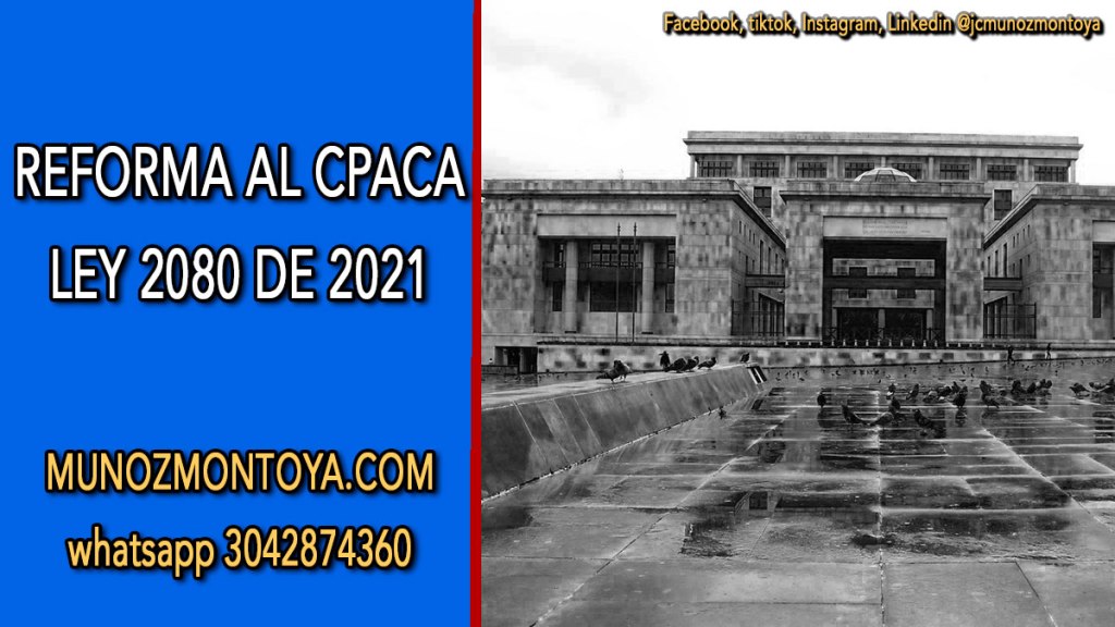 Qué cambia con la reforma al Código de Procedimiento administrativo y de lo contencioso&nbsp;administrativo
