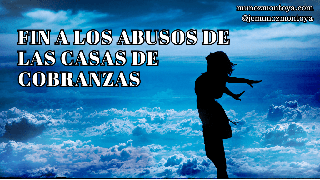 Fin a los abusos de las casas de cobranza, con la ley dejen de fregar (ley 2300 de&nbsp;2023)