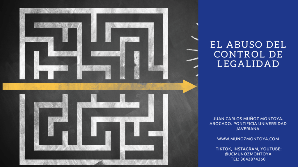 El leguleyismo y las insolvencias sastre: El cuentico del control de legalidad y su&nbsp;abuso.